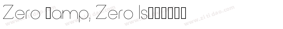 Zero & Zero Is字体转换